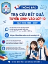 TRA CỨU ĐIỂM THI TUYỂN SINH VÀO LỚP 10 NĂM HỌC 2026-2027